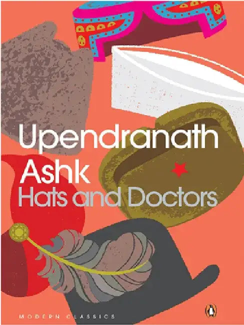 Hats and Doctors by Upendranath Ashk