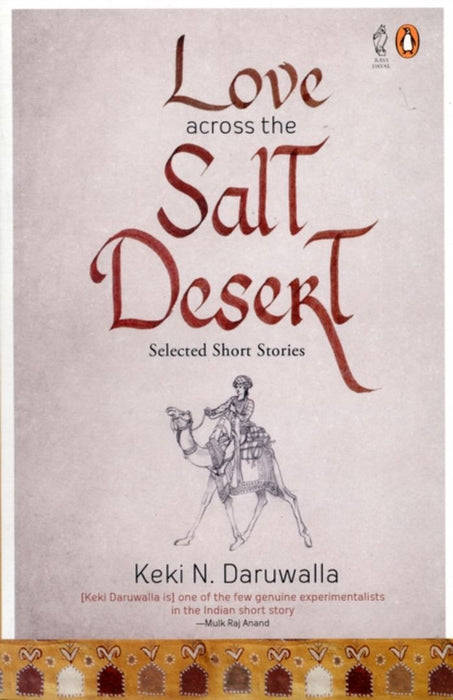 Love Across the Salt Desert: Selected Short Stories by Keki N. Daruwalla