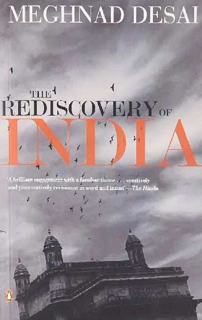 The Rediscovery Of India by Meghnad Desai