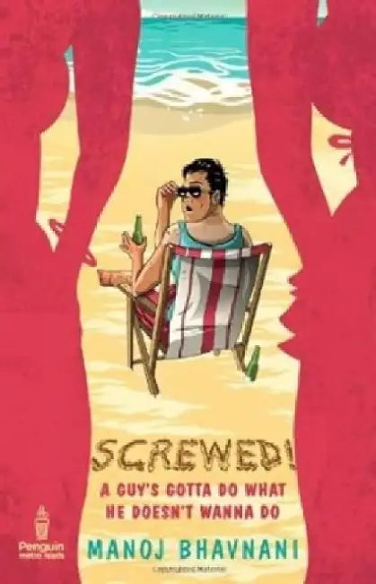 Screwed by Manoj Bhavnani