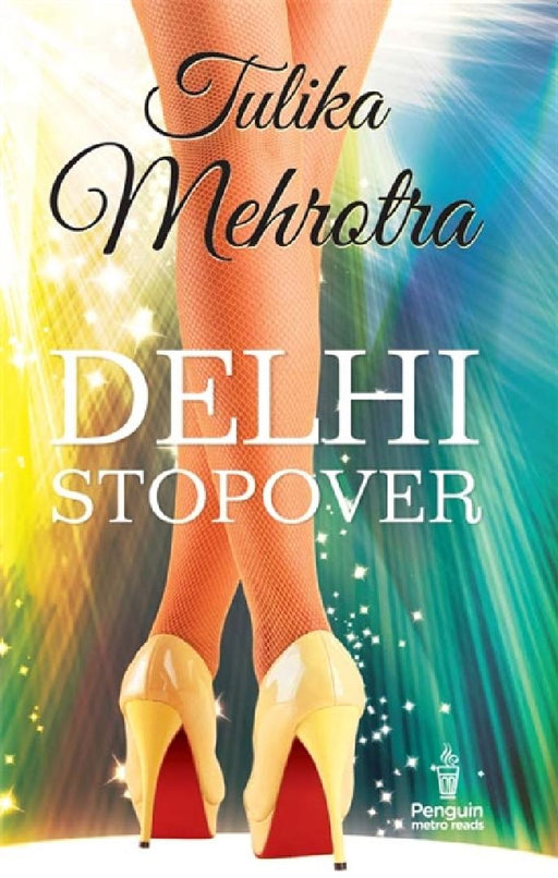 Delhi Stopover by Tulika Mehrotra