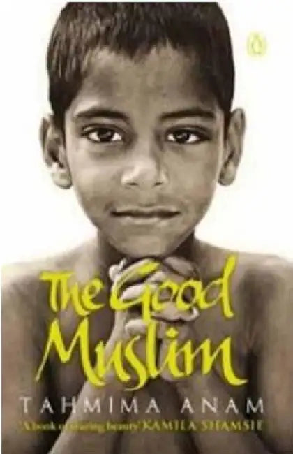The Good Muslim by Tahmima Anam