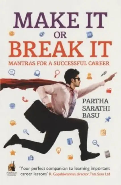 Make It Or Break It by Partha Sarathi Basu