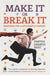 Make It Or Break It by Partha Sarathi Basu