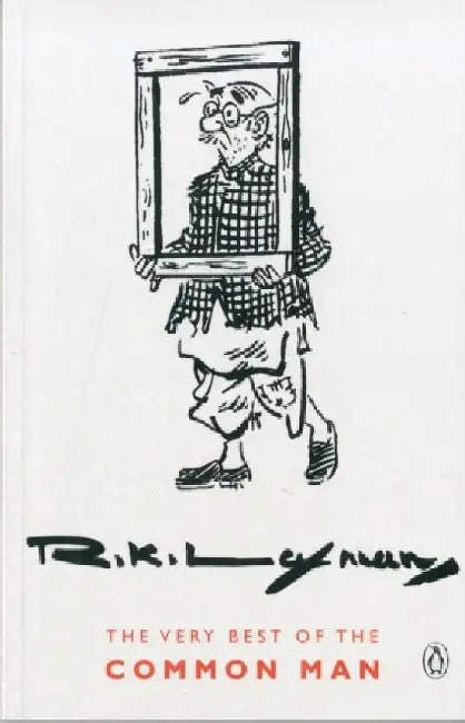 The Very Best Of The Common Man by R.K. Laxman