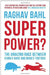 Superpower by Raghav Bahl