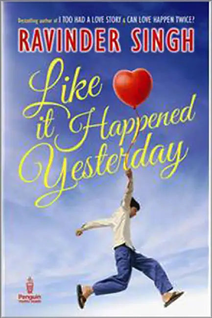 Like It Happened Yesterday by Ravinder Singh