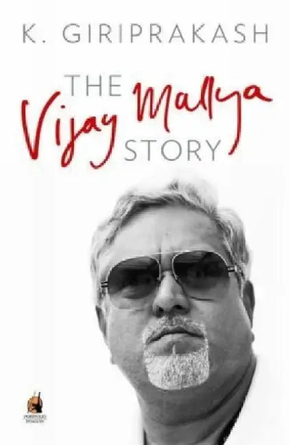 The Vijay Mallya Story by K. Giriprakash