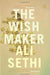 The Wish Maker by Ali Sethi