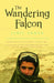 The Wandering Falcon by Jamil Ahmad