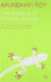 The Algebra Of Infinite Justice by Arundhati Roy