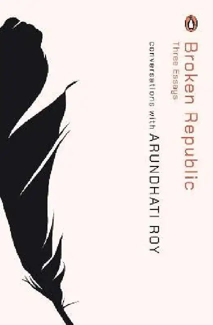 Broken Republic by Arundhati Roy
