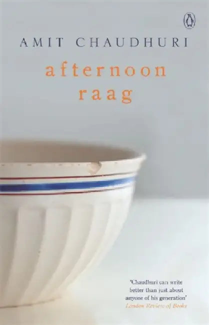 Afternoon Raag by Amit Chaudhuri