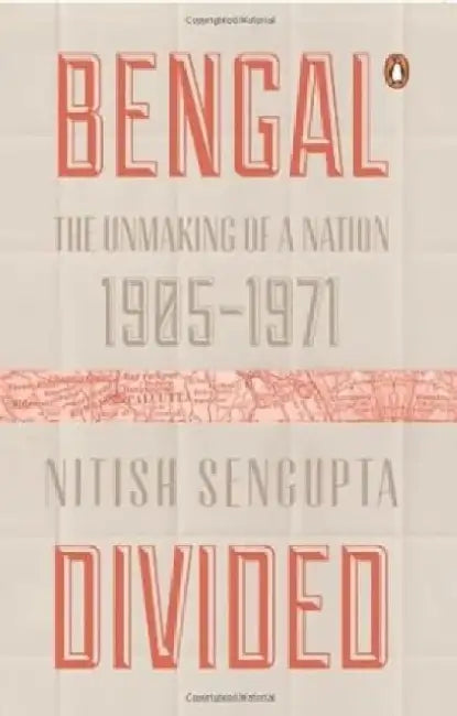Bengal Divided by Nitish Sengupta