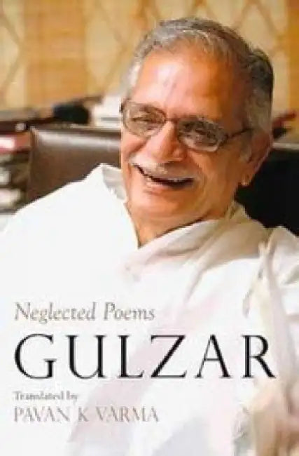 Neglected Poems by Gulzar