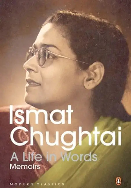 Life in Words: Memoirs by Ismat Chugtai