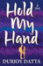 Hold My Hand by Durjoy Datta