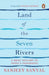 Land of the Seven Rivers by Robert (Columbia College, USA) Hanserd