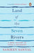 Land of the Seven Rivers by Robert (Columbia College, USA) Hanserd