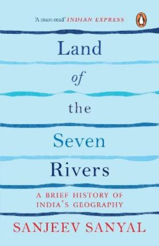 Land of the Seven Rivers by Robert (Columbia College, USA) Hanserd