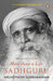 Sadhguru: More Than A Life by Arundhathi Subramaniam