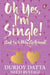 Ohh Yes, I'm Single by Jacoby Henrik Jacoby