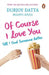 Of Course I Love You! by Josephine von Zitzewitz
