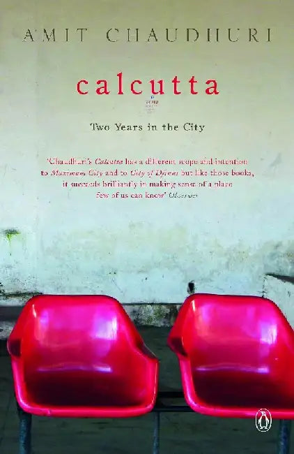 Calcutta by Amit Chaudhuri