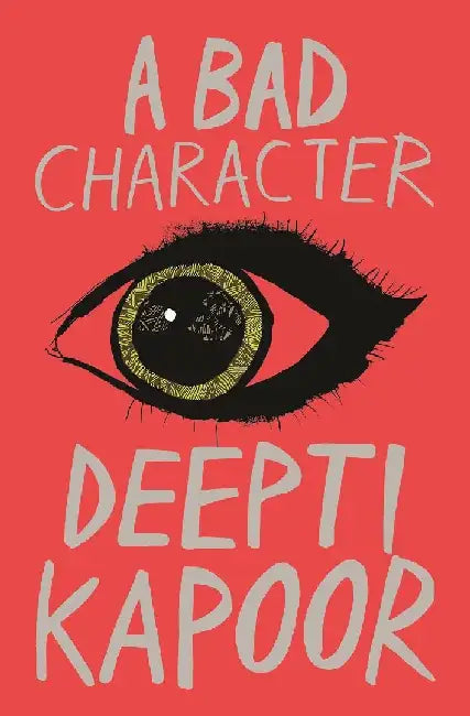 Bad Character, A (Pb) by Deepti Kapoor