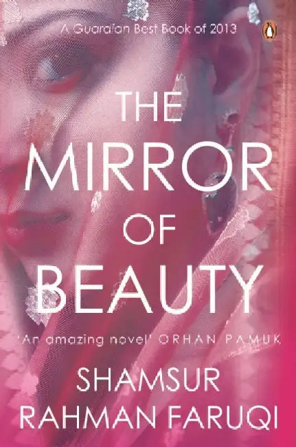 The Mirror Of Beauty by Shamsur Rahman Faruqi