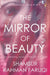 The Mirror Of Beauty by Shamsur Rahman Faruqi