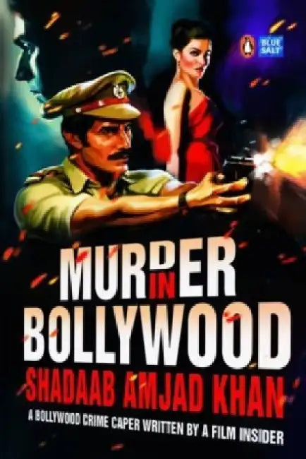 Murder In Bollywood by Shadaab Amjad Khan