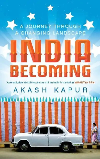 India Becoming by Akash Kapur