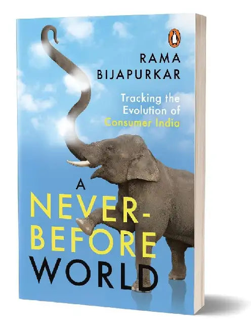 A Neverbefore World by Rama Bijapurkar