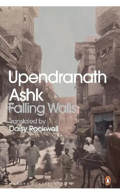 Falling Walls by Upendra Nath Ashk