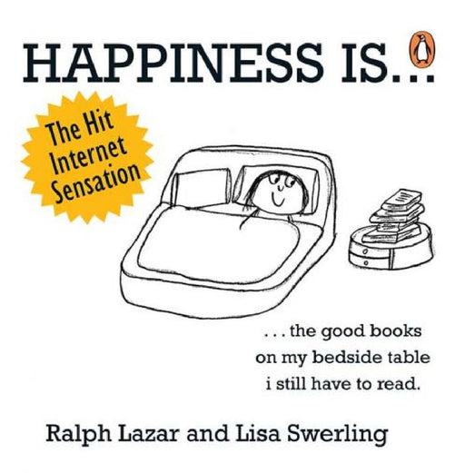 Happiness Is... 500 Things to Be Happy A by Ralph Lazar
