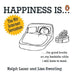 Happiness Is... 500 Things to Be Happy A by Ralph Lazar