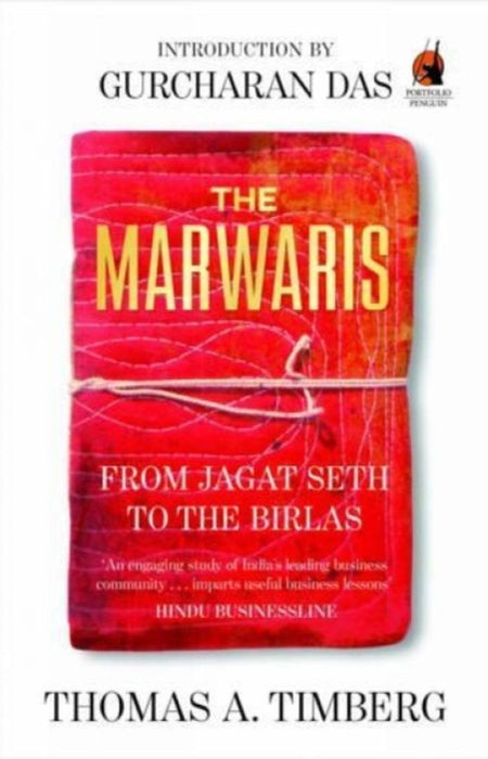 The Marwaris: From Jagat Seth to the Birlas by Gurcharan Das