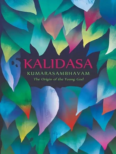 Kumarasambhavam: The Origin of the Young God by Hank Heifetz