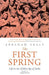 First Spring: Life In The Gold (Vol. I) by Abraham Eraly