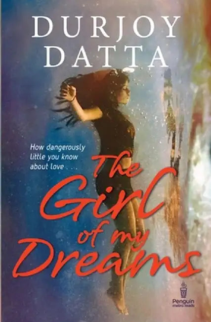 Girl of My Dreams by Durjoy Datta