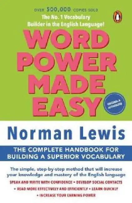 Word Power Made Easy: Over A Million Copies Sold Worldwide: With Self Assessment Activities: Ideal For Ielts & Toefl Preparations by Norman Lewis