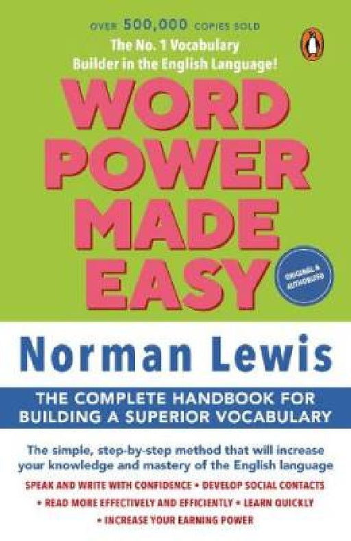 Word Power Made Easy: Over A Million Copies Sold Worldwide: With Self Assessment Activities: Ideal For Ielts & Toefl Preparations by Norman Lewis