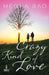 A Crazy Kind of Love by Megha Rao