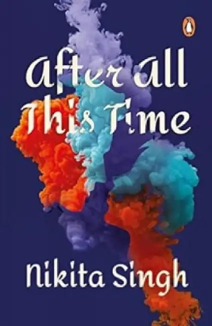 After All This Time by Nikita Singh