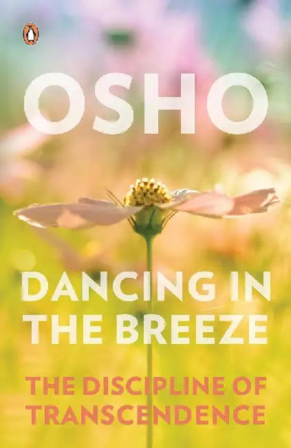 Dancing In The Breeze by Osho