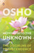 Moving Into The Unknown by Osho