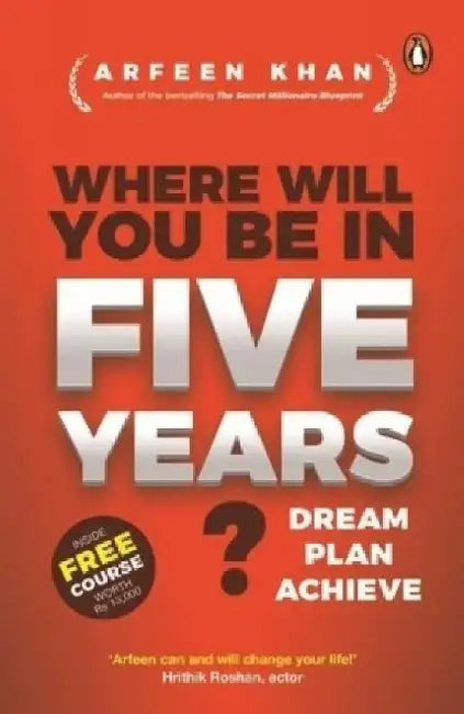 Where Will You Be In Five Years by Afreen Khan