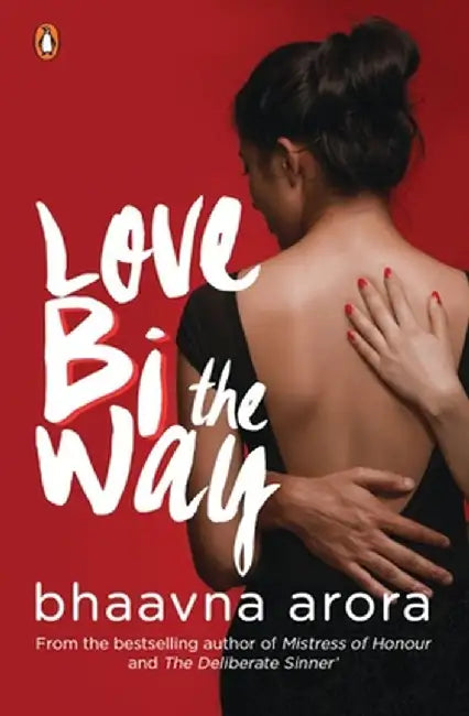 Love Bi the Way by Bhaavna Arora
