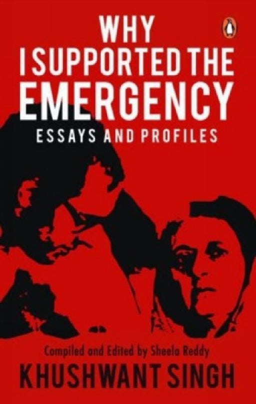 Why I Supported The Emergency by Khushwant Singh